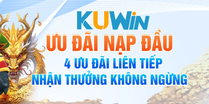 Thưởng lần đầu nạp siêu khủng và hấp dẫn 